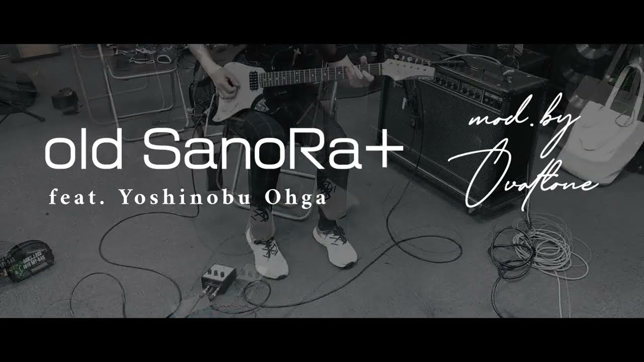 oldSanoRa+ feat.大賀好修 / Ovaltone / Yoshinobu Ohga /JC-120 - YouTube