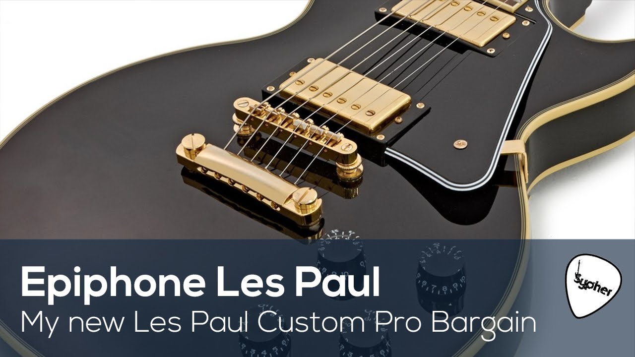 Epiphone 2016 Les Paul Custom Pro - Revealing my new guitar for