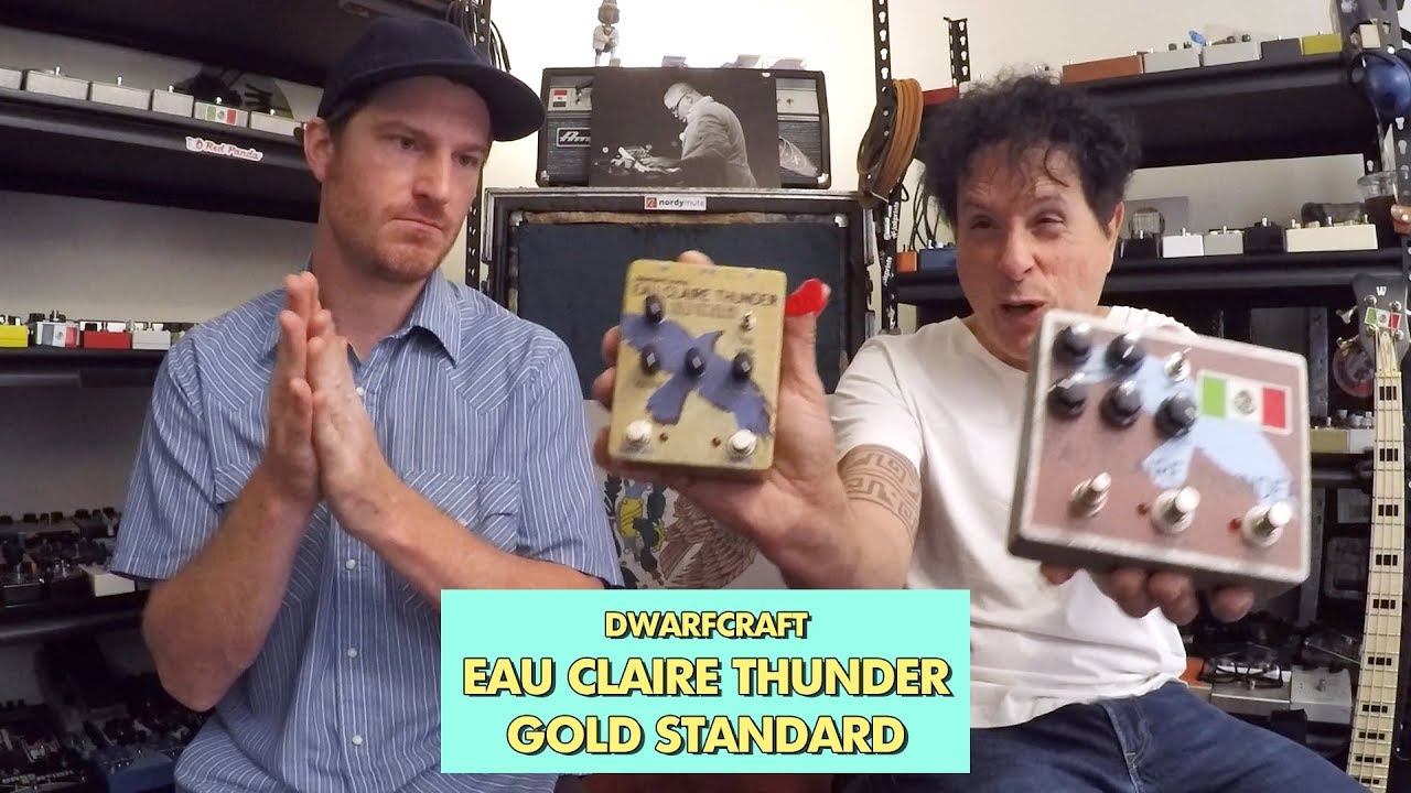 Pedals and Effects: Eau Claire Thunder Gold Standard by Dwarfcraft