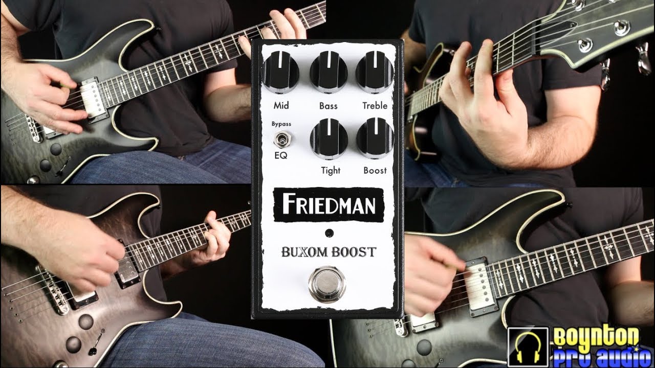 Friedman Buxom Boost Demo - High Gain - YouTube