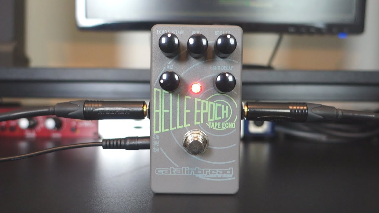 Catalinbread Belle Epoch Tape Echo - 10 Sound Clips - YouTube