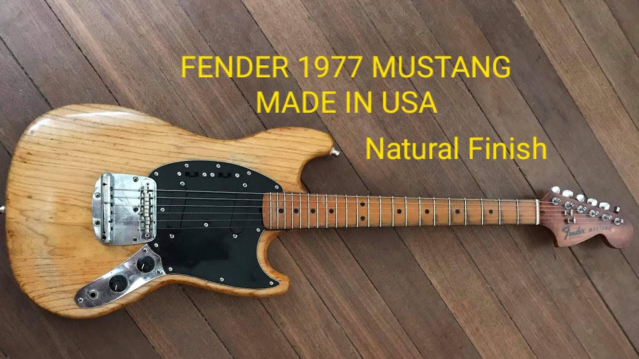 FENDER MUSTANG 1977 MADE IN USA NATURAL FINISH - YouTube