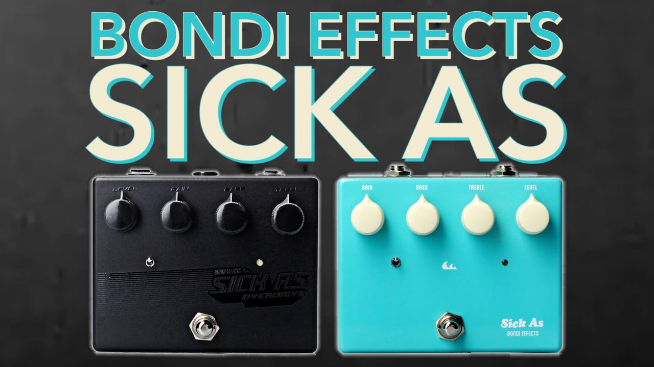 Bondi Effects: Sick As // Overdrive - YouTube