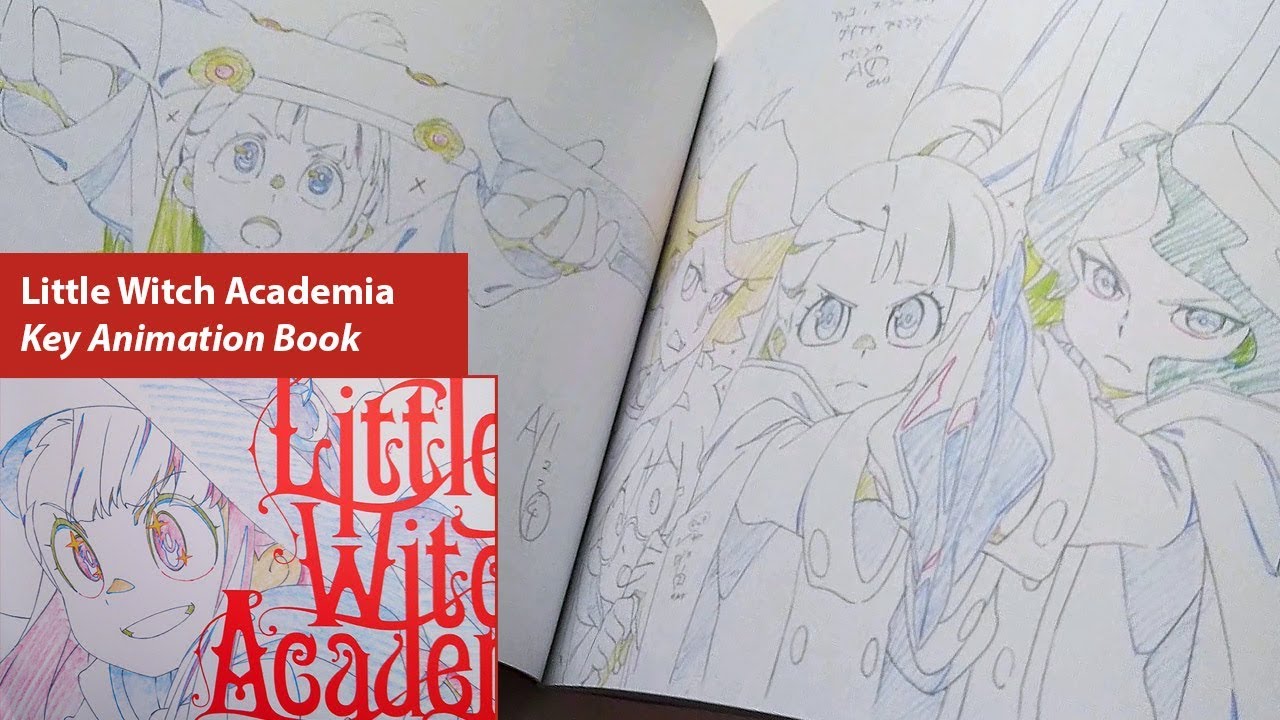 Little Witch Academia - Key Animation Book - YouTube