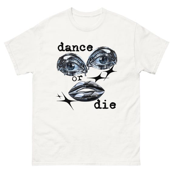 Dance or Die Shirt – Grunge Lady Gaga Tee, Little Monster Fan
