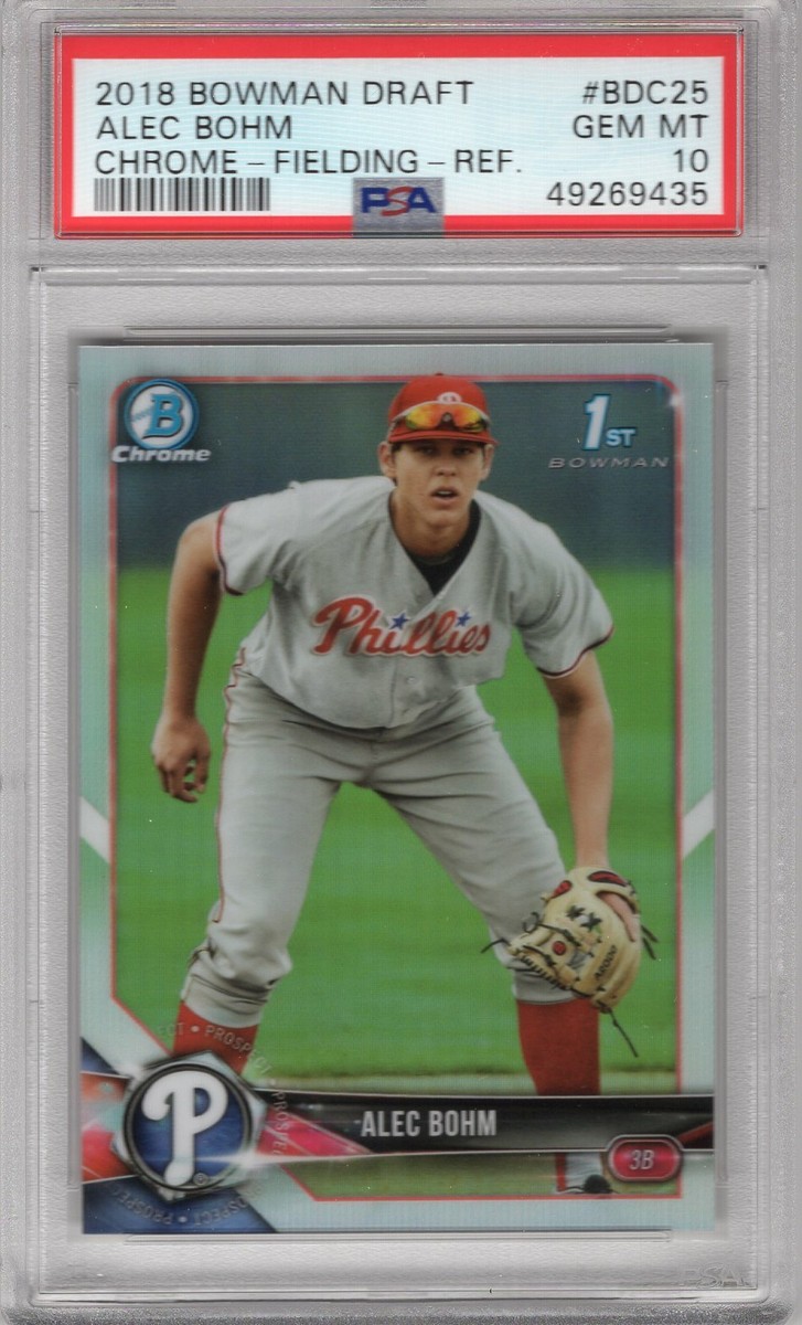 ALEC BOHM 2018 BOWMAN CHROME DRAFT REFRACTOR 1ST RC #BDC25 PSA 10