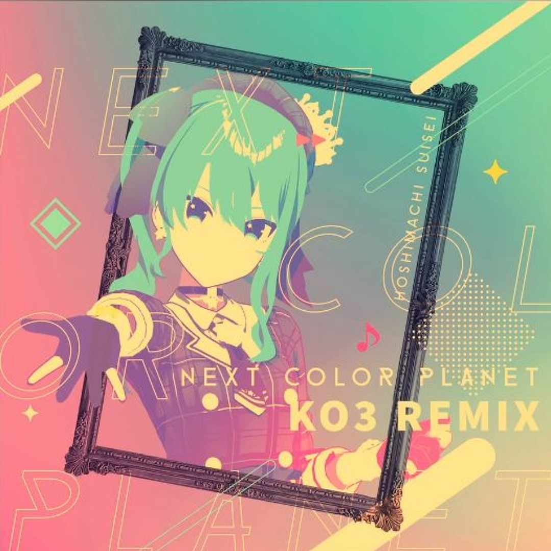 Listen to 星街すいせい - NEXT COLOR PLANET (KO3 Remix) by KO3 in