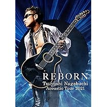Amazon.co.jp: TSUYOSHI NAGABUCHI CONCERT TOUR 2022 REBORN with THE