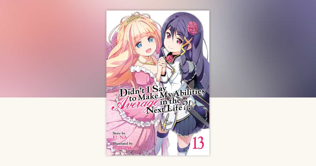 Didn't I Say to Make My Abilities Average in the Next Life