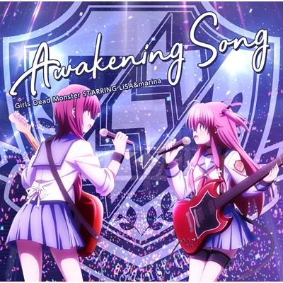 Awakening Song / Girls Dead Monster STARRING LiSA&marina : Girls