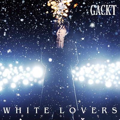 WHITE LOVERS -幸せなトキ- : GACKT | HMV&BOOKS online - YICQ-10268