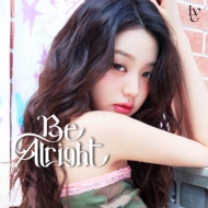 IVE 日本3rd EP『Be Alright』 2025年7月30日リリース《＠Loppi・HMV