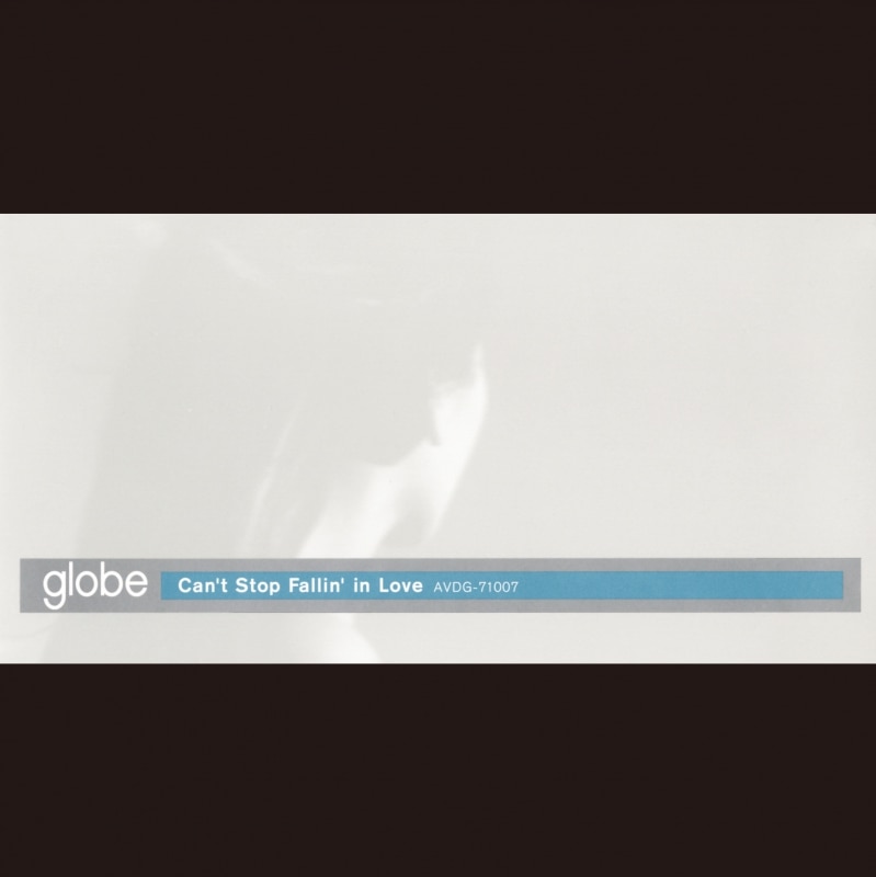 Can't Stop Fallin' in Love - DISCOGRAPHY | globe Official Website
