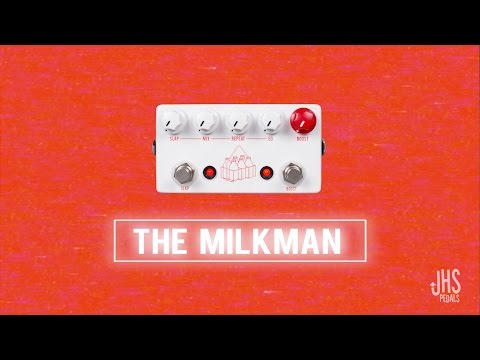 MILKMAN – JHS Pedals