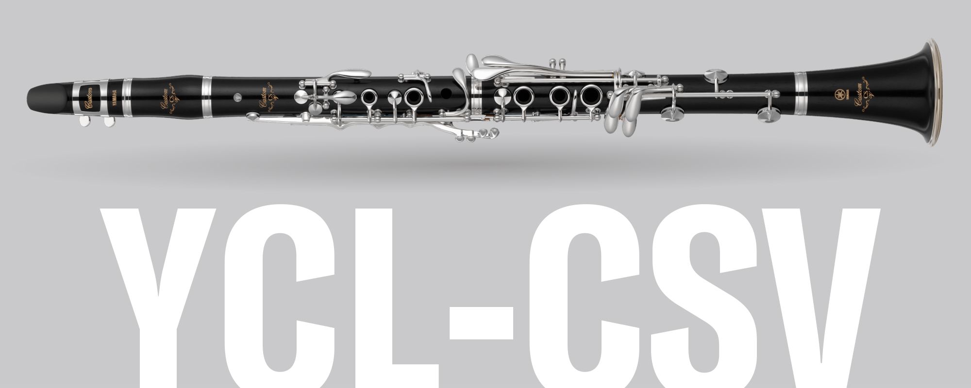 ヤマハ | YCL-CSV / YCL-CSVA - クラリネット - 特長