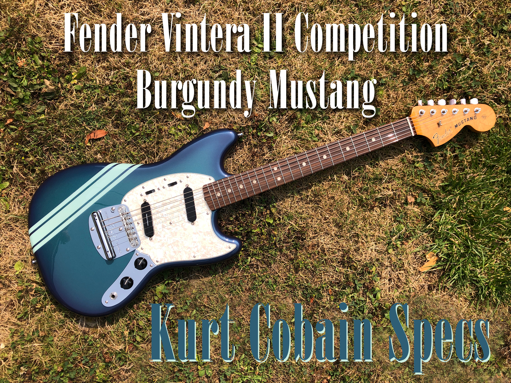 5.3/ Fender Vintera II Burgundy Competition Mustang with Kurt's