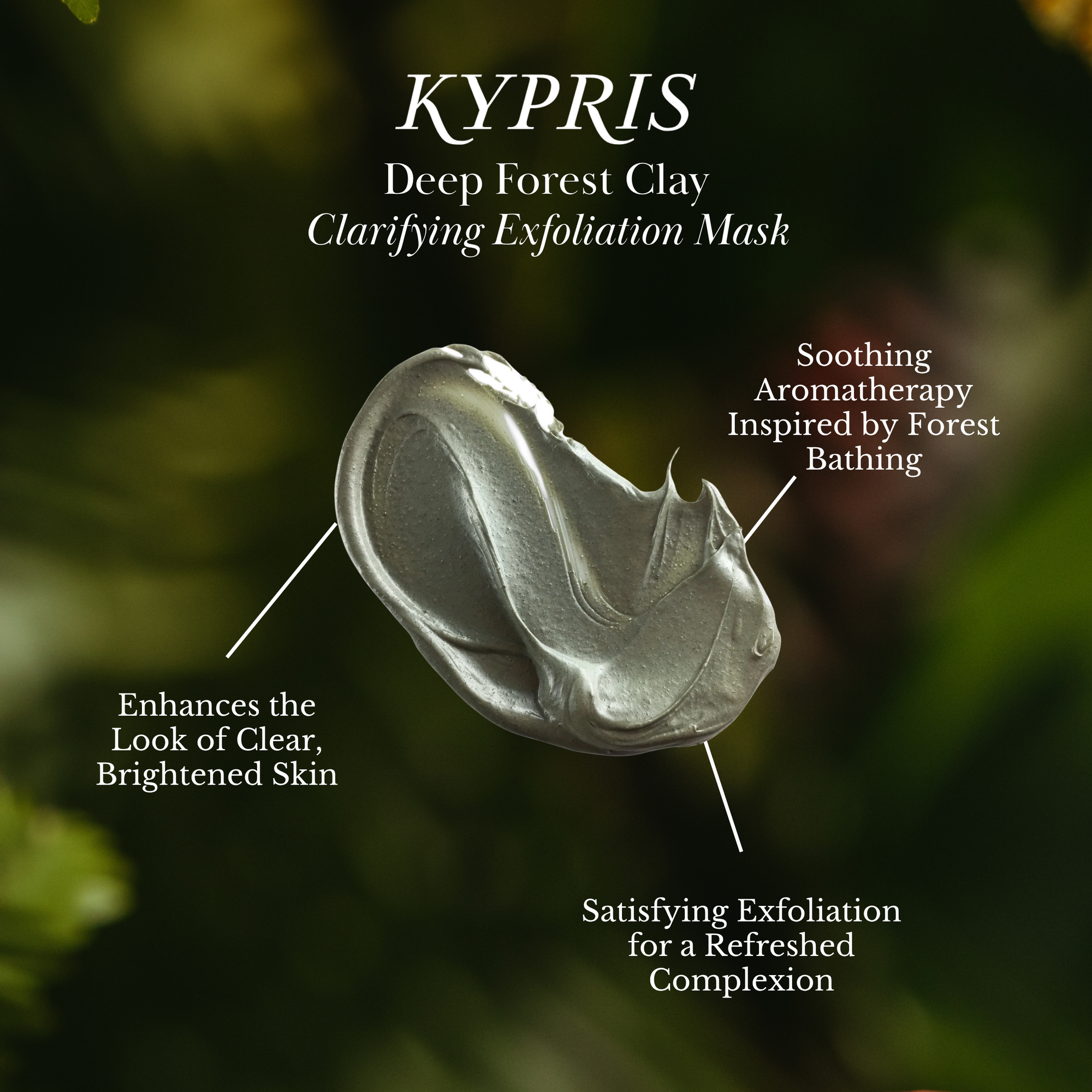 Deep Forest Clay - Clarifying Exfoliation Mask – KYPRIS