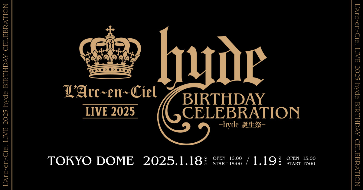 L'Arc〜en〜Ciel LIVE 2025 hyde BIRTHDAY CELEBRATION -hyde誕生祭