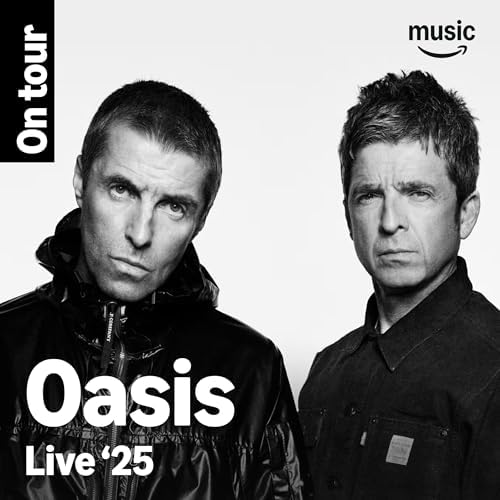 On Tour: Oasis Live '25 Playlist on Amazon Music Unlimited