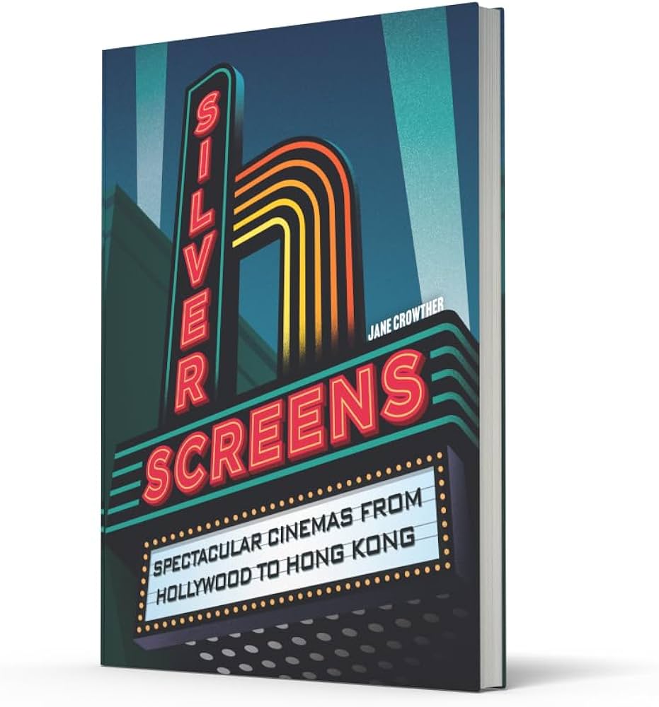 Silver Screens: A photographic guide to the world's best-loved