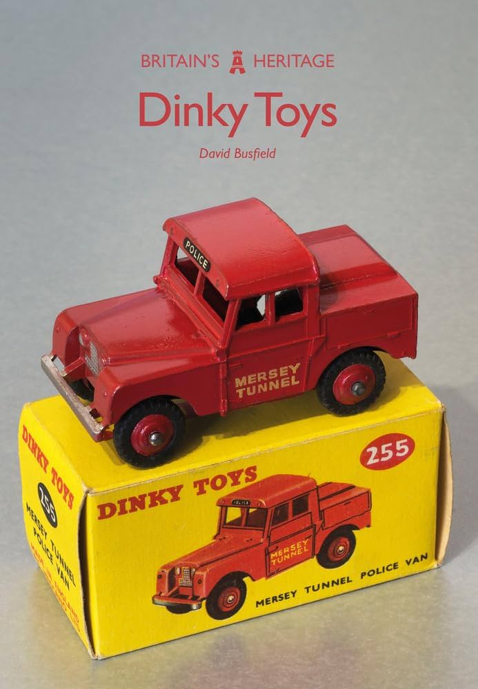Dinky Toys (Britain's Heritage Series): Busfield, David