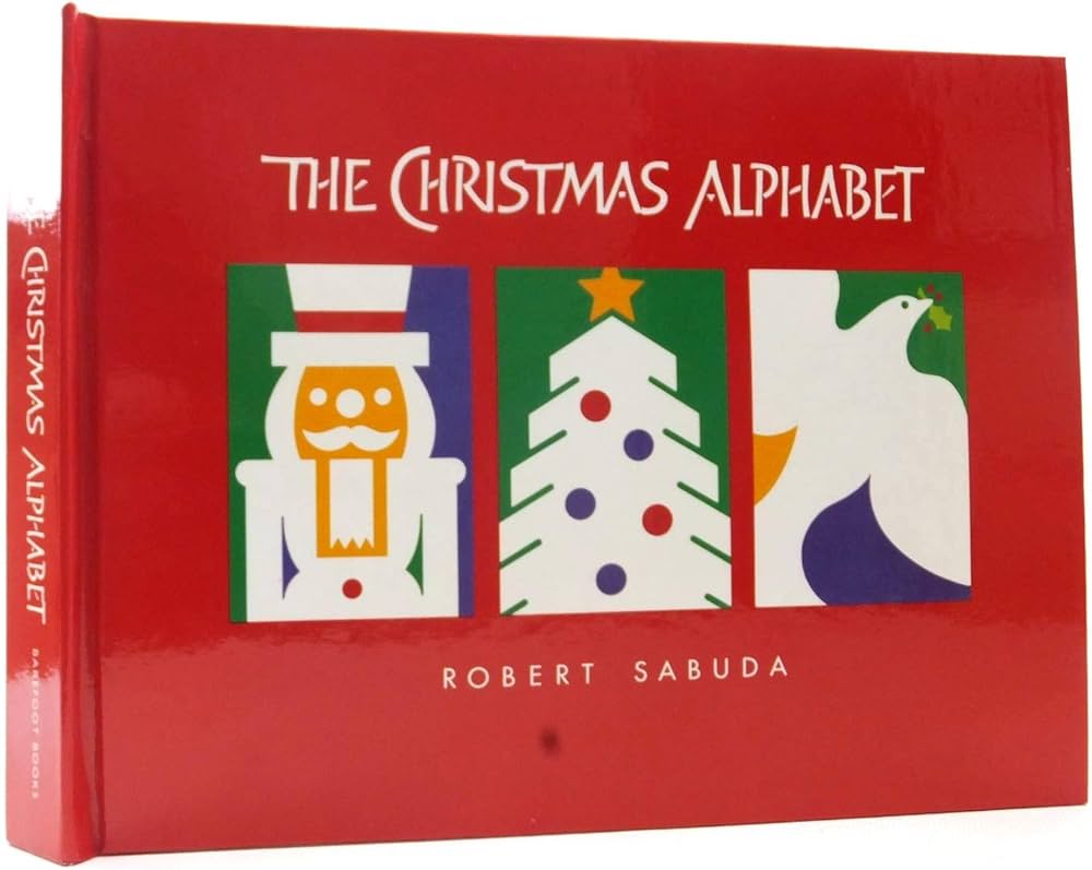 Christmas Alphabet: Sabuda, Robert: 9781898000631: Amazon.com: Books
