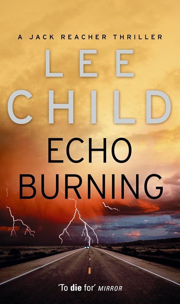 Echo Burning: Child, Lee: 9780553813302: Amazon.com: Books
