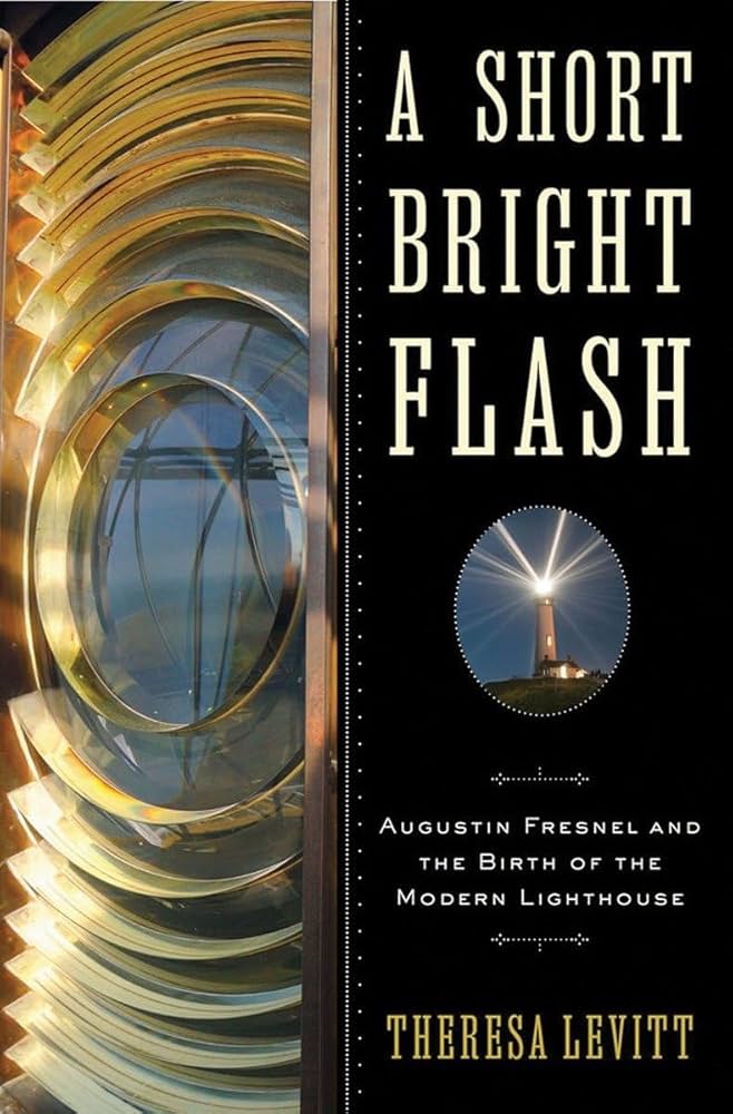 Amazon.com: A Short Bright Flash: Augustin Fresnel and the Birth