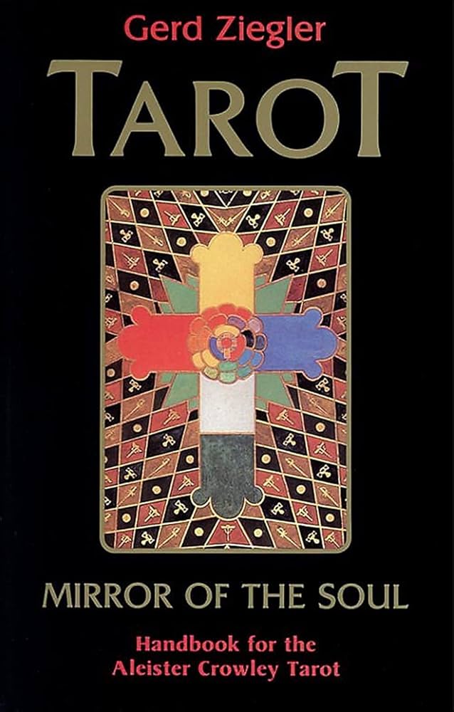 Tarot: Mirror of the Soul: Handbook for the Aleister Crowley Tarot