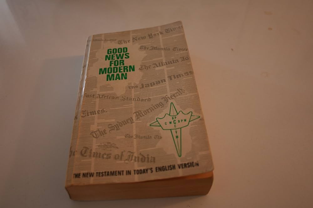 Good News for Modern Man: The New Testament in Today's English