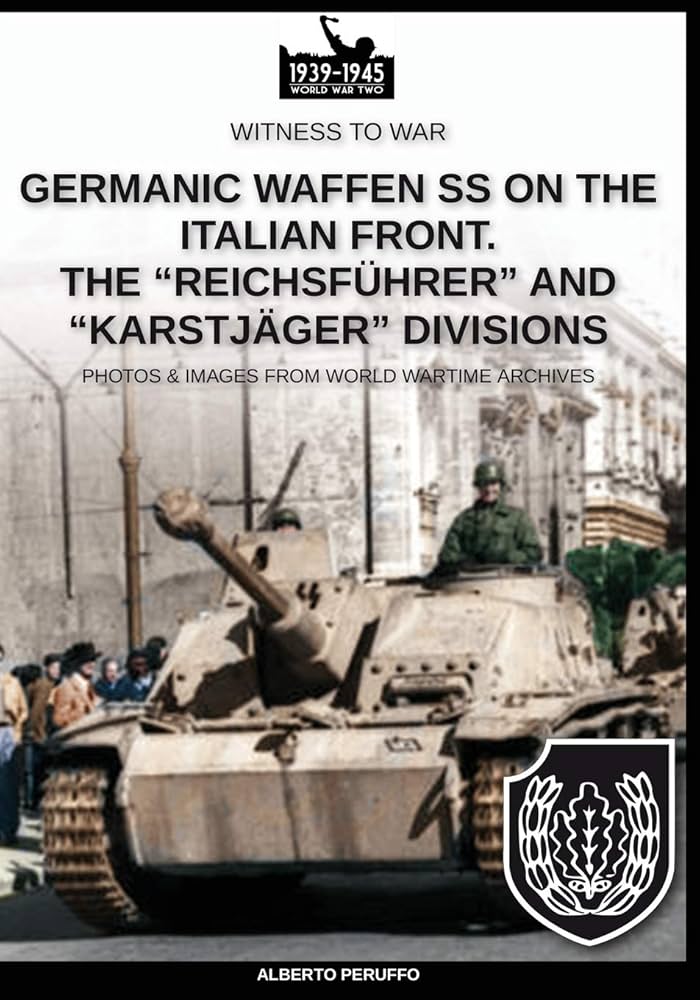 Germanic Waffen SS on the Italian front. The “Reichsführer” and