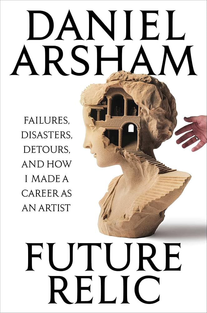 Future Relic Signed Edition: Failures, Disasters, Detours, and How