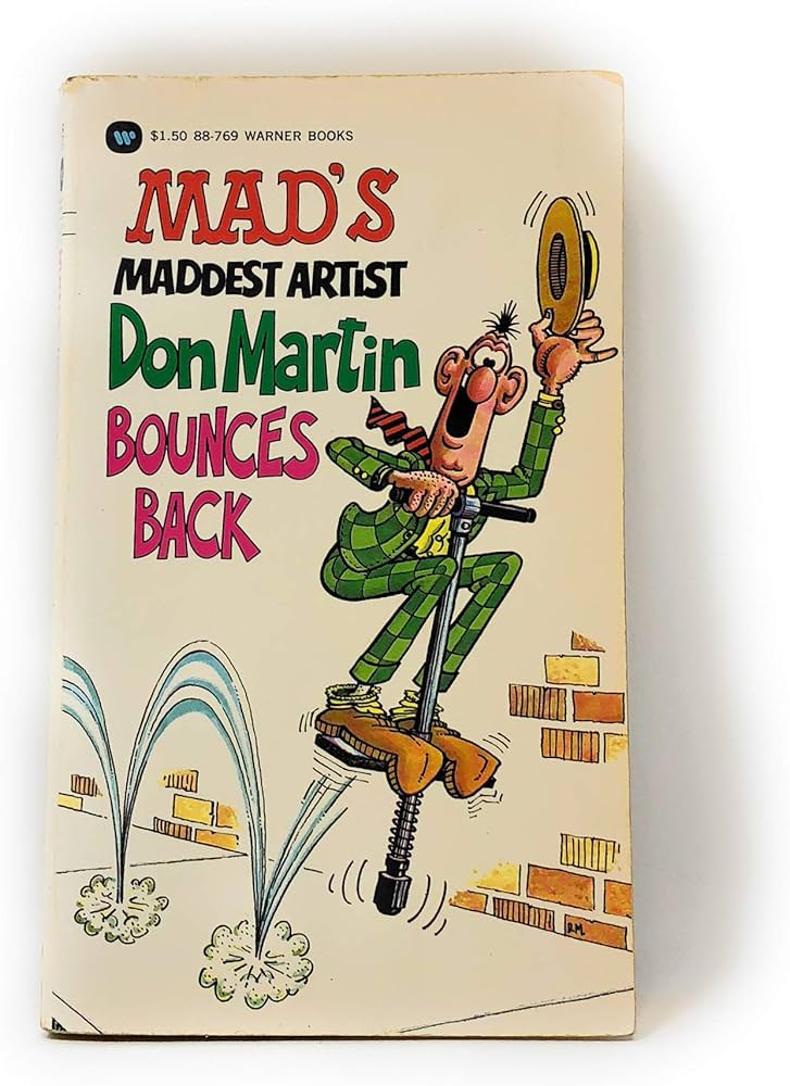 Mad's maddest artist Don Martin bounces back: Martin, Don