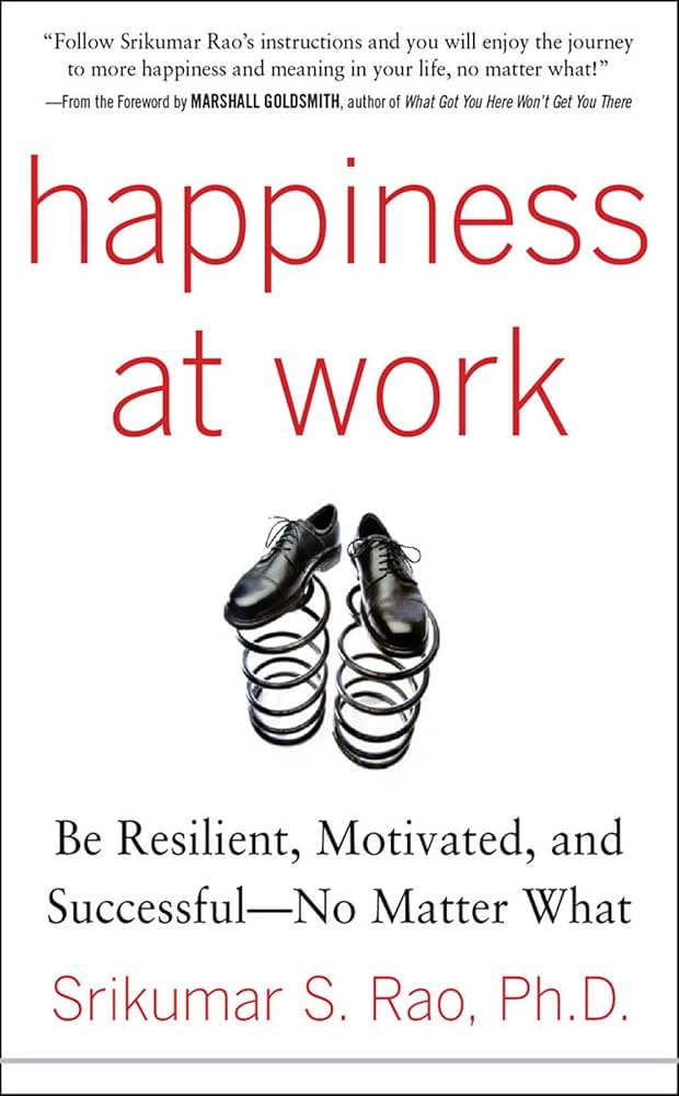 Amazon | Happiness at Work: Be Resilient, Motivated, and