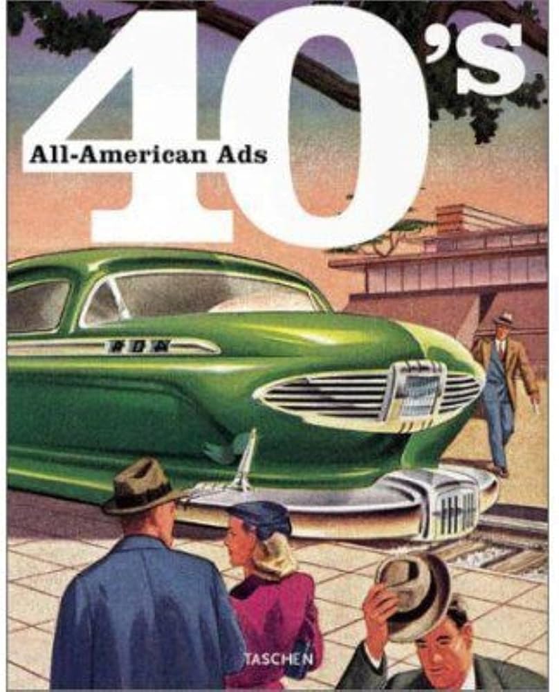 All-American Ads of the 40s: Heimann, Jim: 9783822814680: Amazon