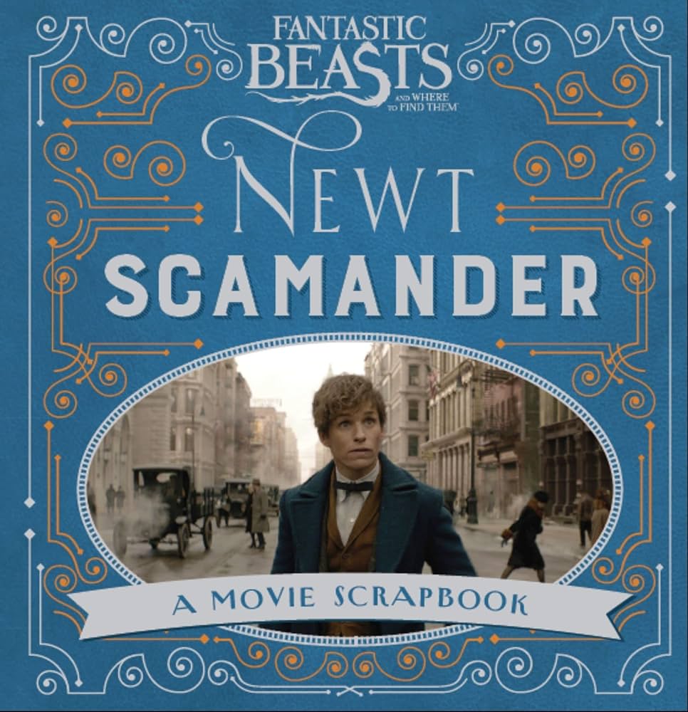 Fantastic Beasts and Where to Find Them – Newt Scamander: A Movie