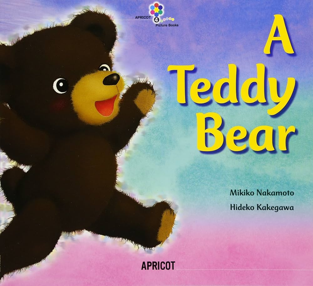 A Teddy Bear (ナレーション・巻末ソングCD付) アプリコットPicture
