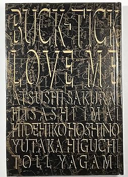 BUCK-TICK/LOVE ME | YASUE MATSUURA, TAKAO NAKAGAWA |本 | 通販 | Amazon