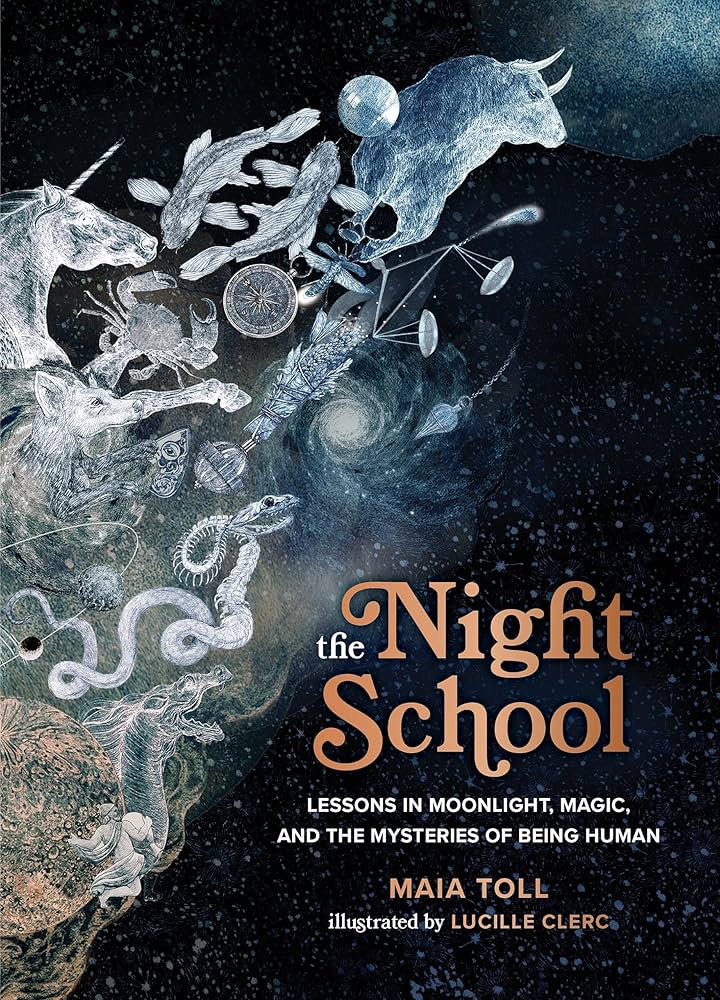 The Night School: Lessons in Moonlight, Magic, and the Mysteries