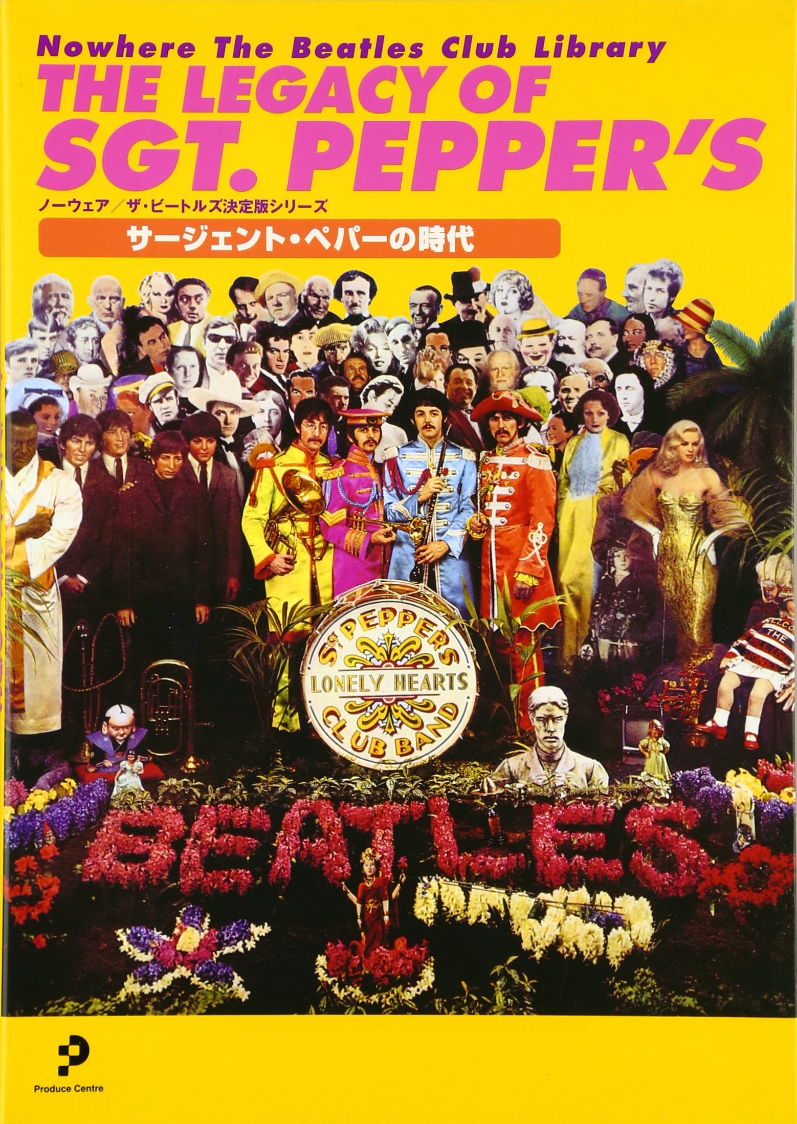 THE LEGACY OF SGT. PEPPER'S−サージェント・ペパーの時代 （Nowhere