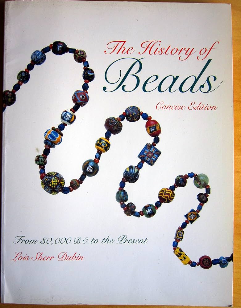 THE HISTORY OF BEADS (PAPERBACK) /ANGLAIS: DUBIN LOIS SHERR