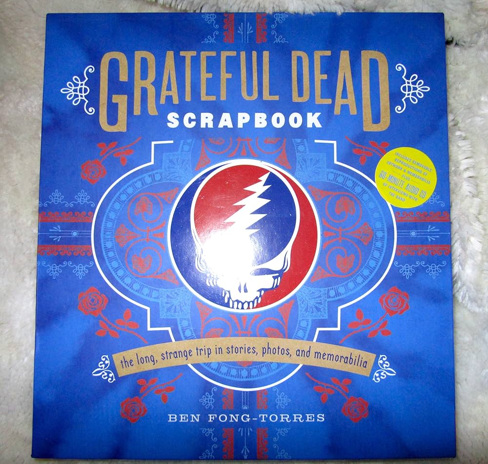 Grateful Dead Scrapbook: The Long, Strange Trip in Stories, Photos