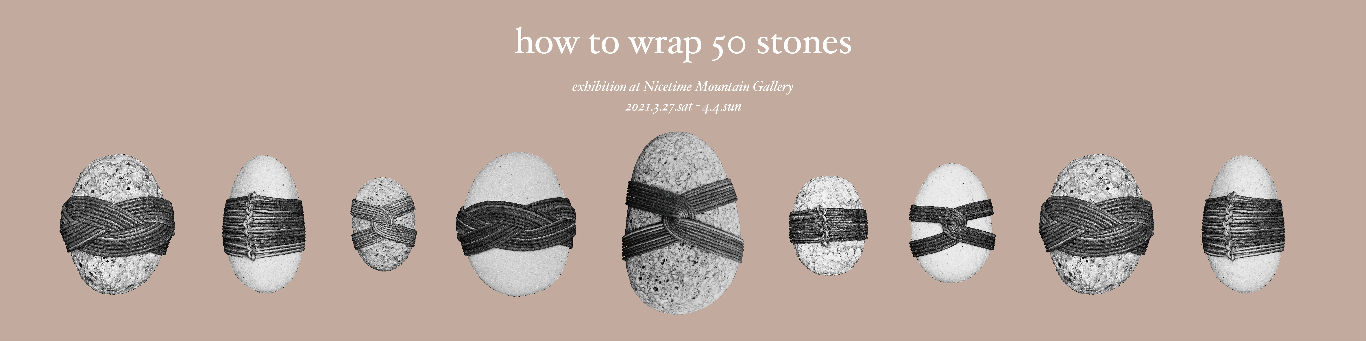 how to wrap 50 stones』 - Nicetime Mountain Gallery
