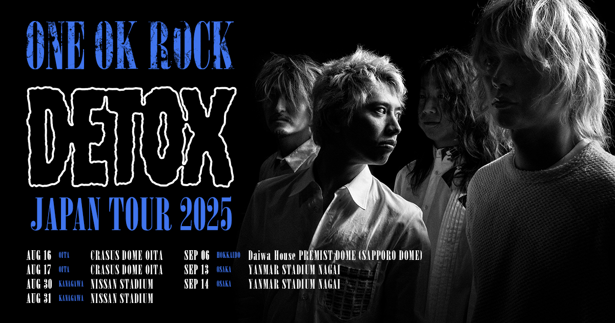 DETOX JAPAN TOUR 2025 | ONE OK ROCK公式ウェブサイト