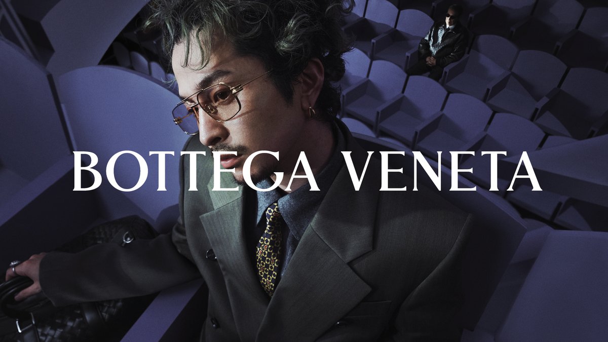 常田大希】 常田大希がボッテガ・ヴェネタ 日本オリジナルキャンペーン