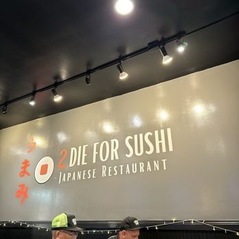 2 DIE FOR SUSHI- NORTHRIDGE - Updated February 2026 - 387 Photos