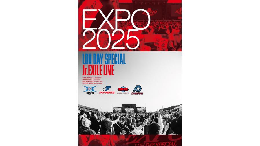 ライブDVD&Blu-ray「EXPO 2025 LDH DAY SPECIAL “Jr.EXILE LIVE”」の