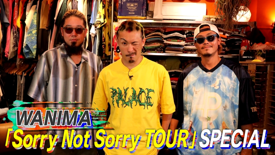 WANIMA「Sorry Not Sorry TOUR」SPECIAL｜バラエティ｜見逃し無料配信